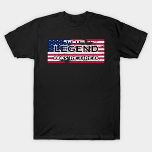 THE LEGEND HAS RETIRED, t-shirt sweater hoodie samsung iphone case coffee mug tablet case tee birthday gifts T-Shirt